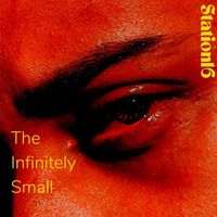 The Infinitely Small by Station16