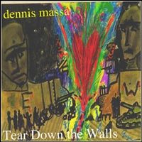 Tear Down the Walls by Dennis Massa