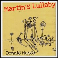 Martin's Lullaby by Dennis Massa