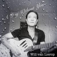 A Day Without You by Will van Lierop
