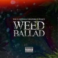 Weed Ballad by Tox & Rafioso