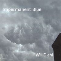 Impermanent Blue by Will Diehl