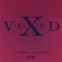 Vexed (To His Righteous Soul) by Zoa