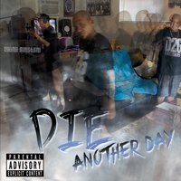 Die Another Day by Chino Blastem