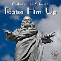 Raise Him Up by Cabela and Schmitt