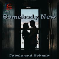 Somebody New-CSP by Cabela and Schmitt