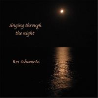 Singing Through the Night by Ros Schwartz