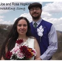 Wedding Song by Joe and Rosa Hopkins