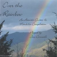 Over the Rainbow by Jim Cornwell
