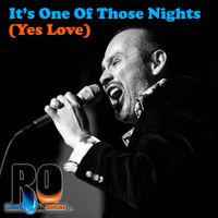 It's One Of Those Nights (Yes Love) by RO