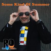Some Kind Of Summer by RO