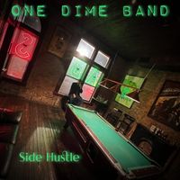 Side Hustle by One Dime Band