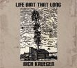 Life Aint That Long: CD (Includes Rich Krueger's Autograph)