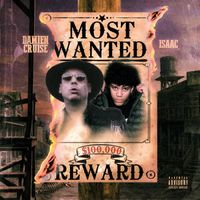 Most Wanted (Dead or Alive) by Damien Cruise, Isaac