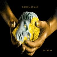 10 Karat by Damien Cruise