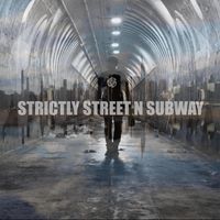 Strictly Street + Subway by Abrazos Army
