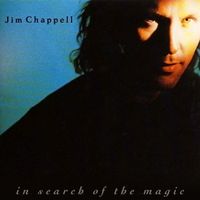 In Search of the Magic by Jim Chappell