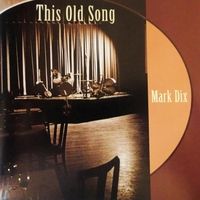 This Old Song by Mark Dix