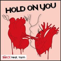 Hold on you by Smack