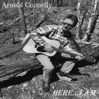 Here... I Am by Arnold Connelly