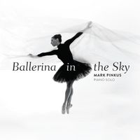Ballerina in the Sky by Mark Pinkus