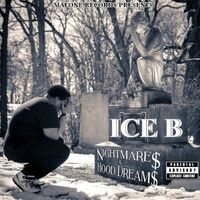 Nightmare$ & Hood Dream$ by Ice B