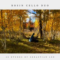 40 ETUDES BY SEBASTIAN LEE by Rosin Cello Duo