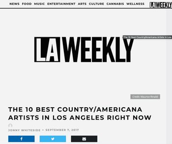 L.A. Weekly 2017. I was voted the #2 Americana Artist in Los Angeles. An honor!
