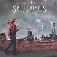 The Spikedrivers by The Spikedrivers