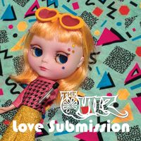 Love Submission  &  Love Submission (Champagne Remix) by The Quilz