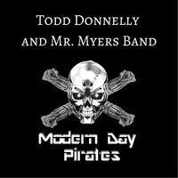 Modern Day Pirates by Todd Donnelly  & Mr. Myers Band