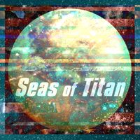 Seas of Titan by Dreamline Institute