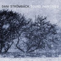 Sound Paintings by Dani Stromback