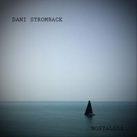 Nostalgia by Dani Stromback
