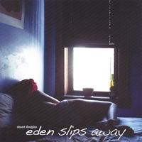 Eden Slips Away by Stuart Douglas