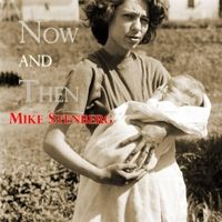 Now and Then by Mike Stenberg
