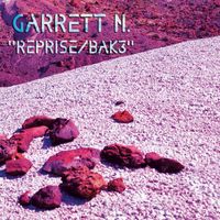 Reprise/Bak3 by Garrett N. (BMI)