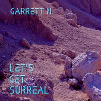 Let's Get Surreal by Garrett N. (BMI)