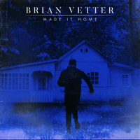 Made It Home by Brian Vetter