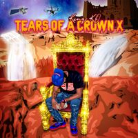 Tears of a Crown X by Kxng KO