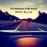 The Windows Of My Room by Pete Silva