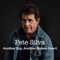 Another Day, Another Broken Heart by Pete Silva