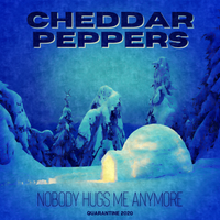 Nobody Hugs Me Anymore by Cheddar Peppers