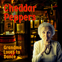Grandma Loves to Dance by Cheddar Peppers