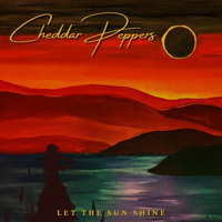 Let the Sun Shine by Cheddar Peppers