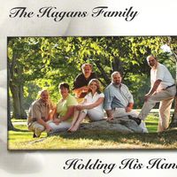 Holding His Hand by The Hagans Family