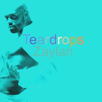 Teardrops by Zaylan