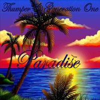 Paradise by Thumper & Generation One