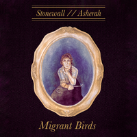 Stonewall // Asherah by Migrant Birds