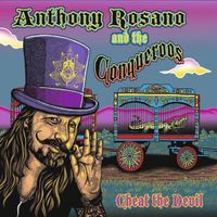 Cheat the Devil "SIGNED COPY" by Anthony Rosano and the Conqueroos